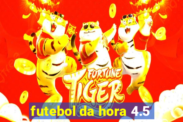 futebol da hora 4.5